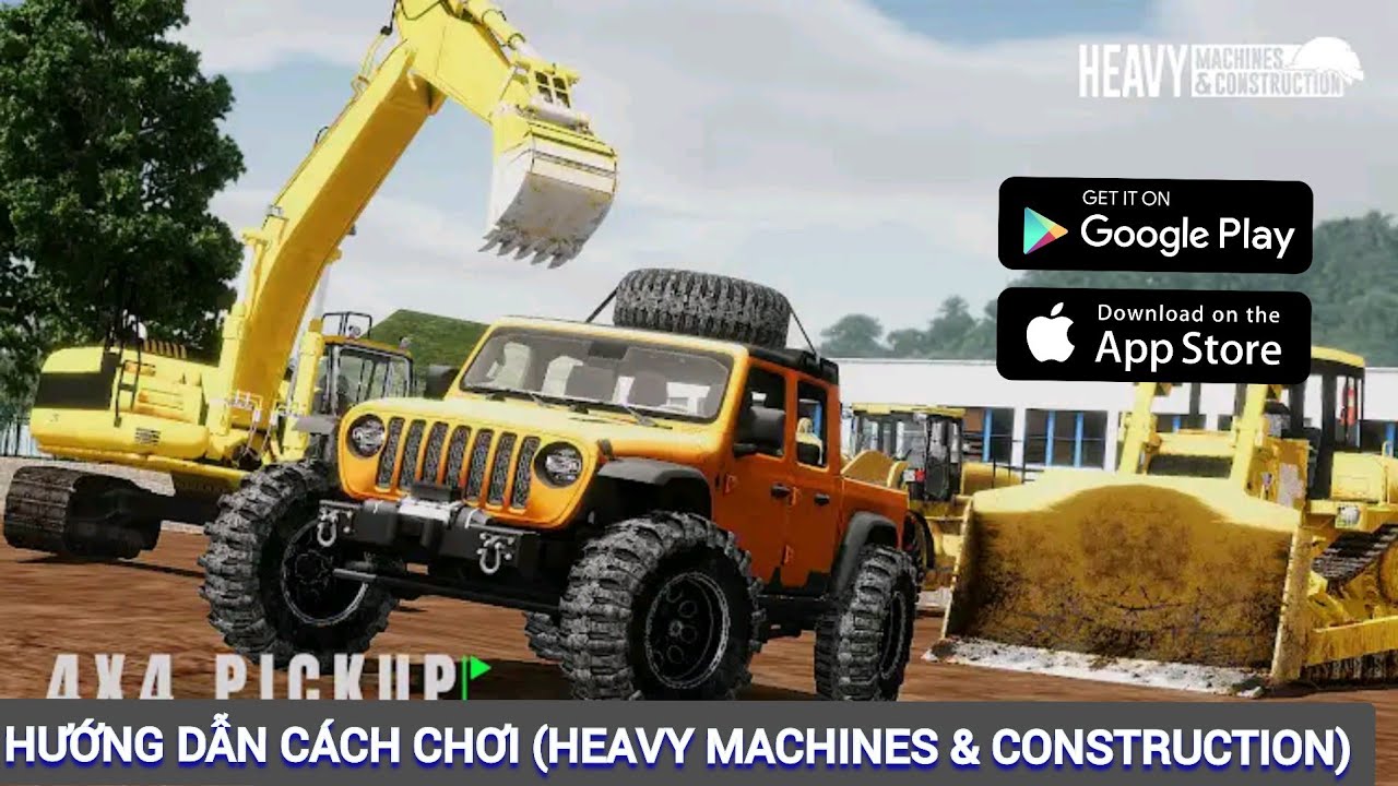 Heavy Machines & Construction 1.4.3(Hướng Dẫn Cách Chơi Heavy Machines & Construction- How to Play )
