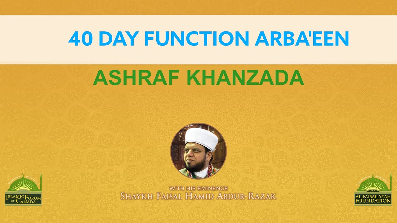 Special Forty Day Function for Brother Ashraf Khanzada - 13th Day of Sha`ban/ February-1-2026