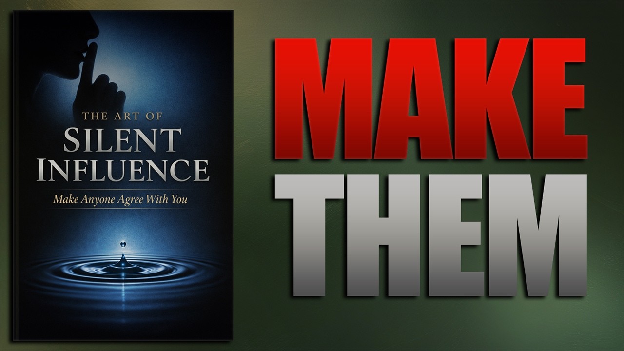The Art of Silent Influence - Make Anyone Agree With You