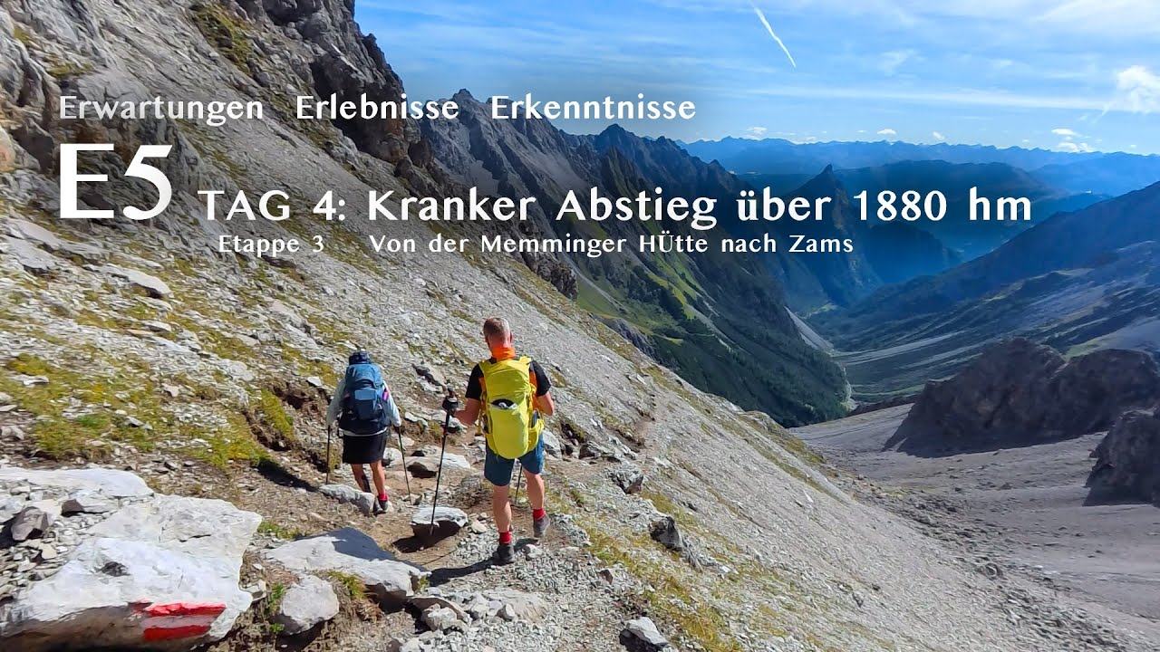 Ein krasser Abstieg - die schwerste Etappe - E5 Etappe 3 - 1880 Höhenmeter bis nach Zams