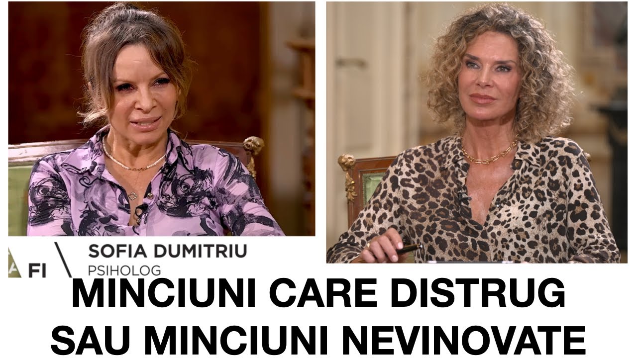 Minciuni pe care si le spun barbatii si femeile - Sofia Dumitriu, psiholog