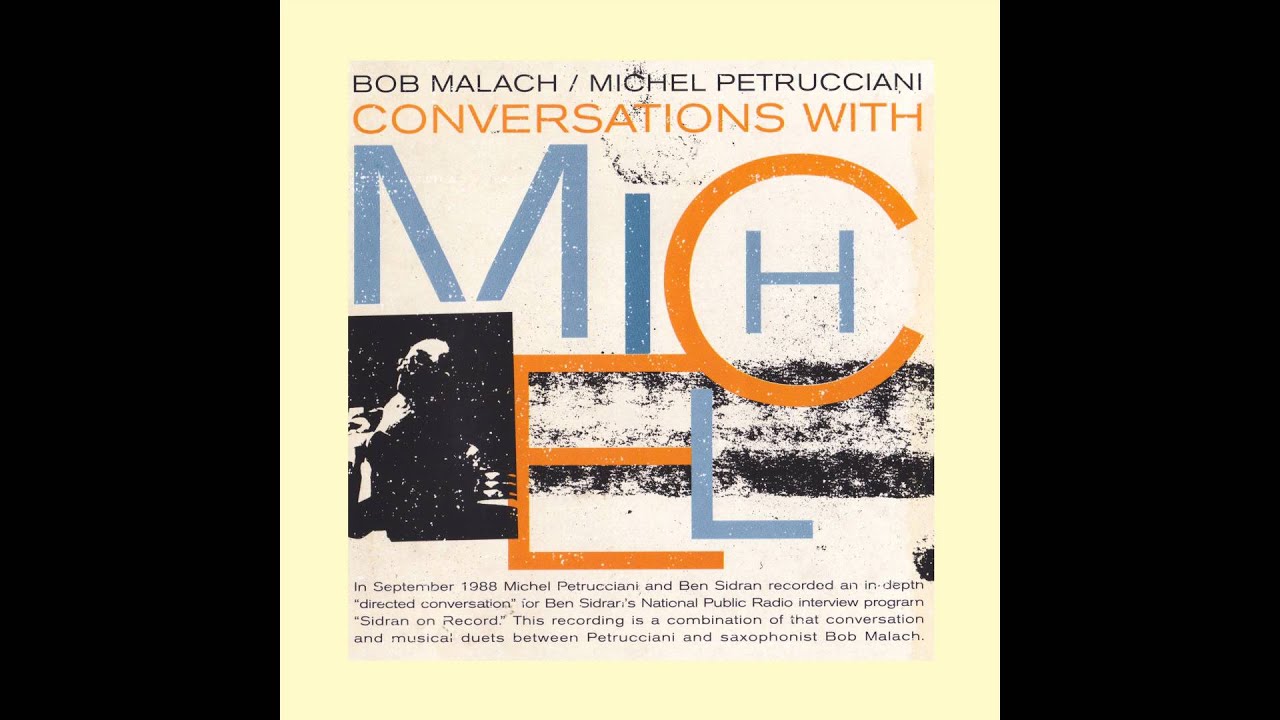 Bob Malach, Michel Petrucciani - You Must Believe in Spring