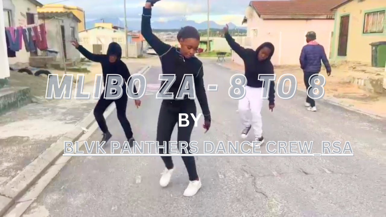 MLIBO ZA - 8 TO 8 @blvkpanthersdancecrew10