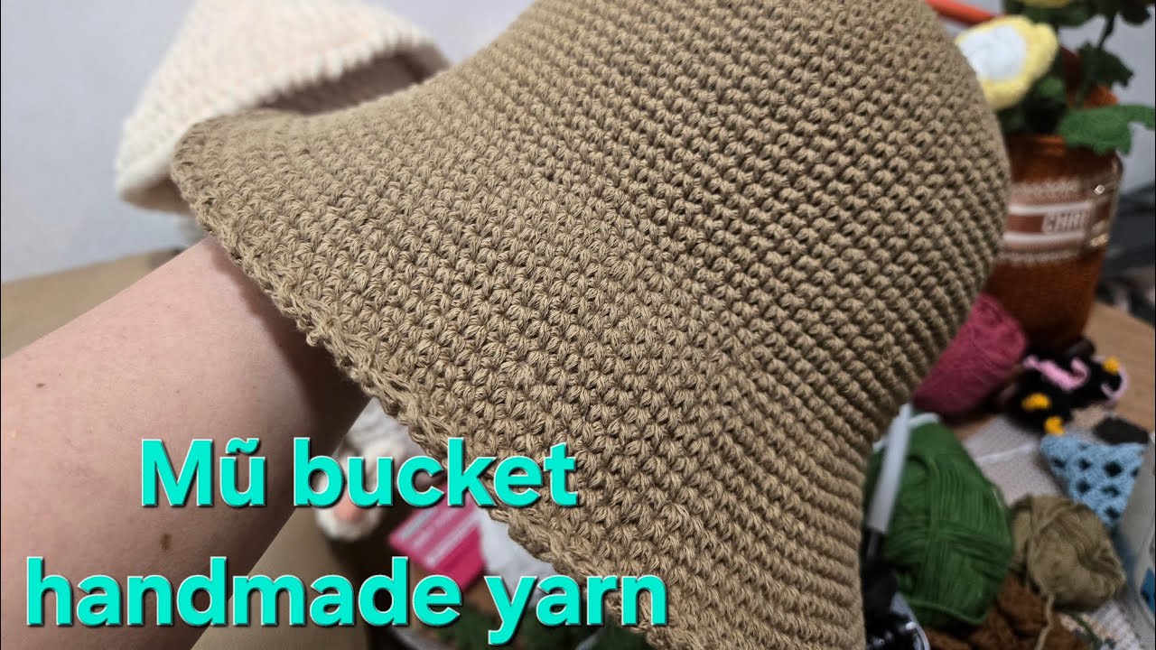 MŨ BUCKET YARN HANDMADE. MŨI MÓC ĐƠN GIẢN . #crochet #yarn #WOOL#handmade