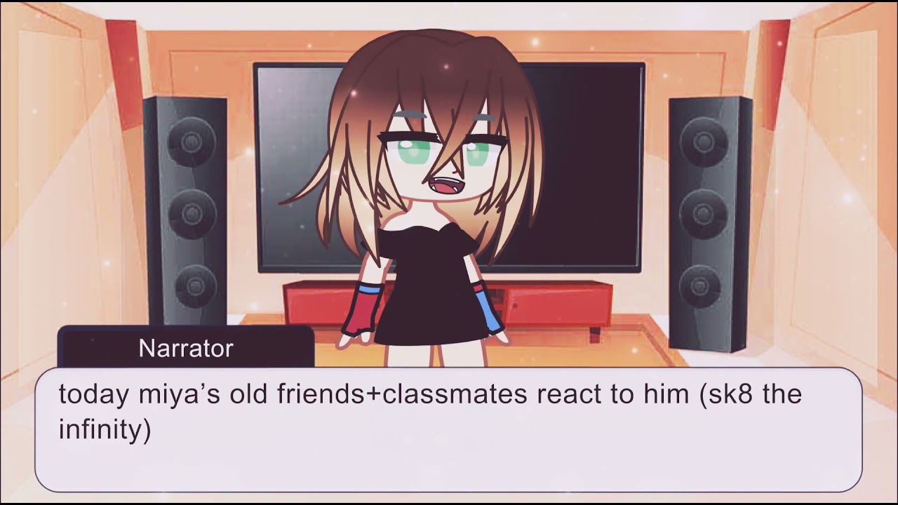 Miya’s past friends+classmates react to him [short][look in desc]
