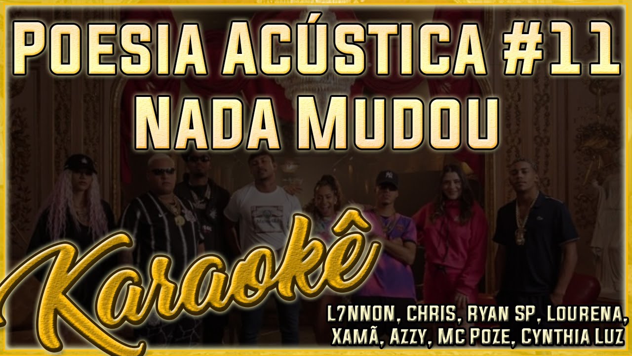 Nada Mudou, Poesia Acústica #11 - Karaokê ( Violão cover com cifra )