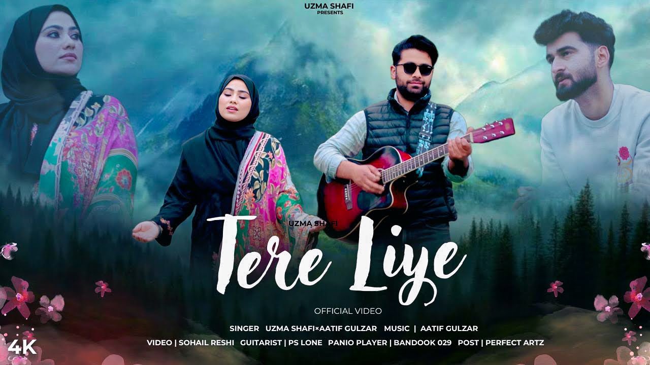 Tere Liye | Veer Zara | Uzma Shafi | Aatif Gulzar