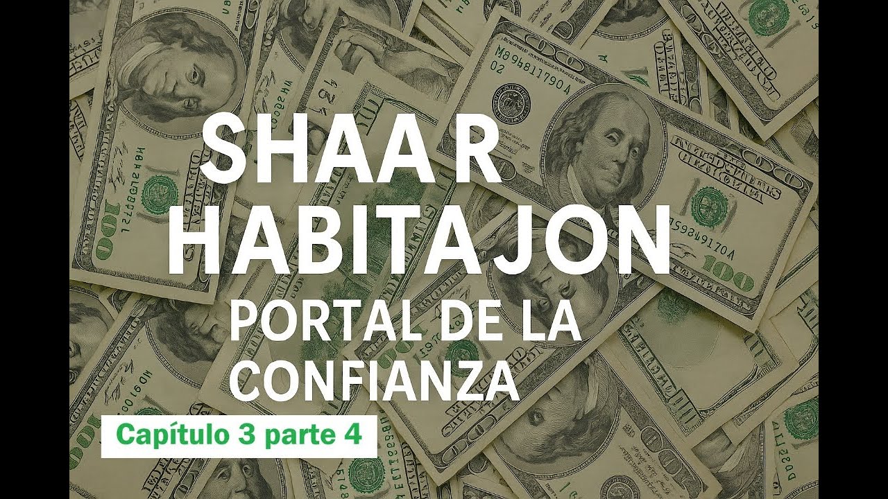 Shaar HaBitajon (Portal de la Confianza) - Capítulo 3 parte 4 