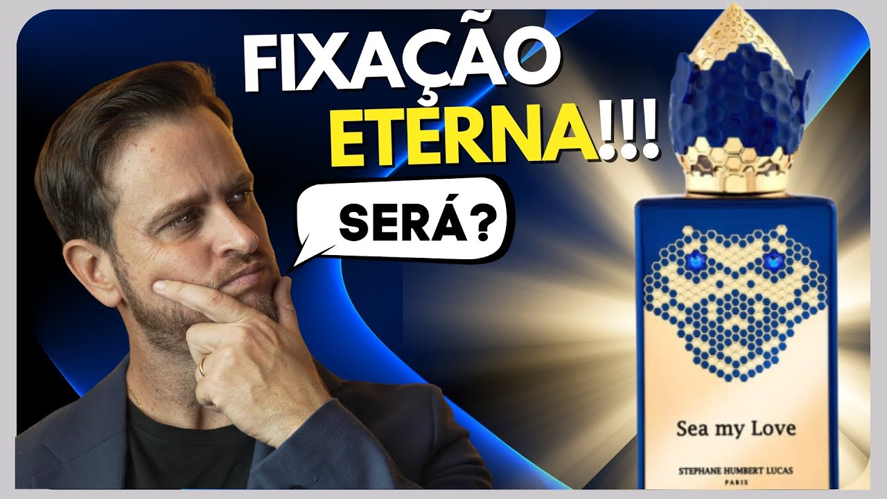 CHEIRO DE PRAIA, AMOR E LUXO! 🌊 | SEA MY LOVE Stepháne Humbert Lucas - Perfume AQUÁTICO NUCLEAR