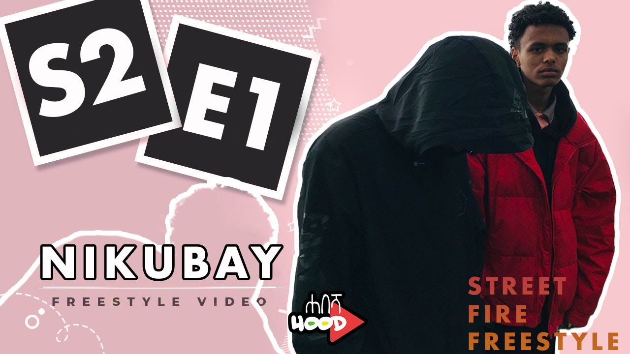 NIKUBAY - BE ZINAB | ሐበሻ Hood የመንገድ እሳት Freestyle S02 E01 | HABESHA HOOD STREET FIRE S02 E01