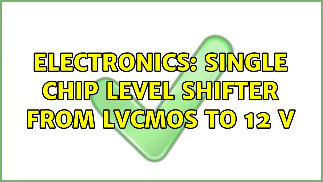Electronics: Single chip level shifter from LVCMOS to 12 V