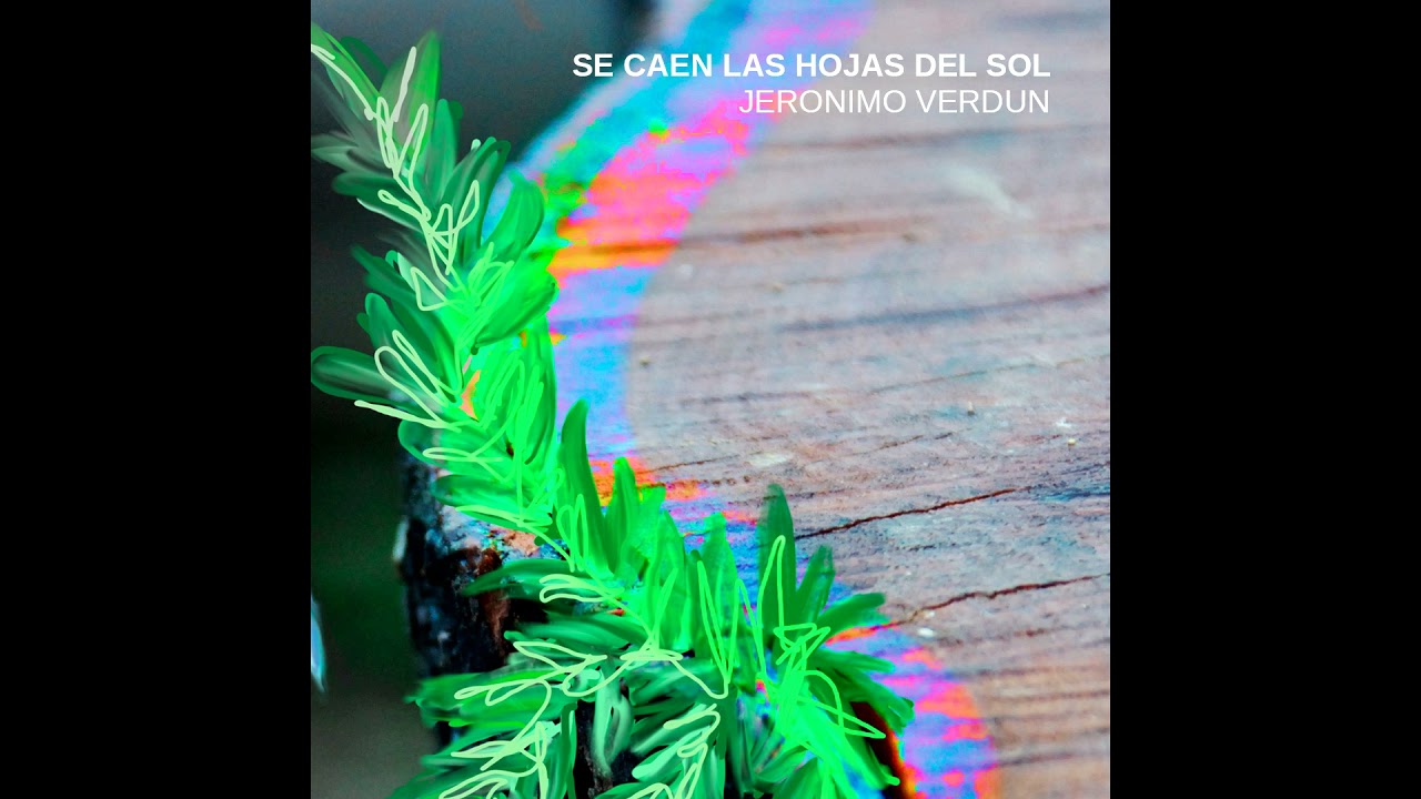 Se caen las hojas del sol | Jeronimo Verdun (Audio)