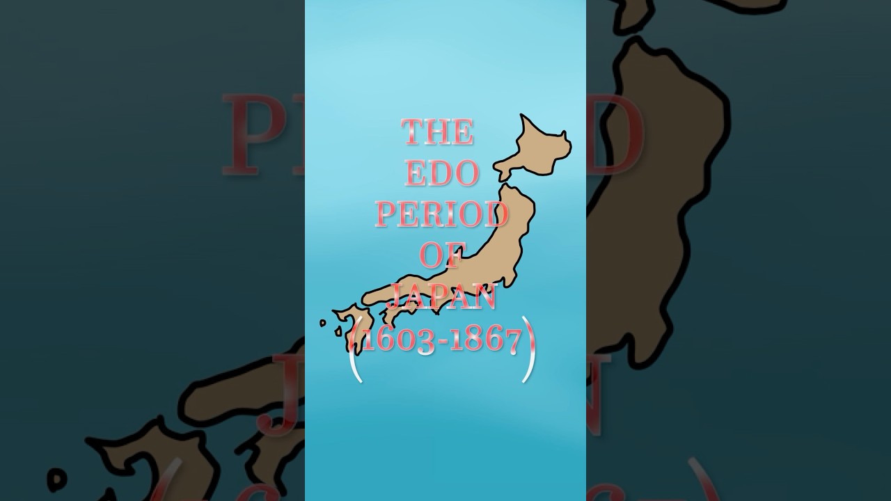 The Edo Period of Japan (1603-1867)
