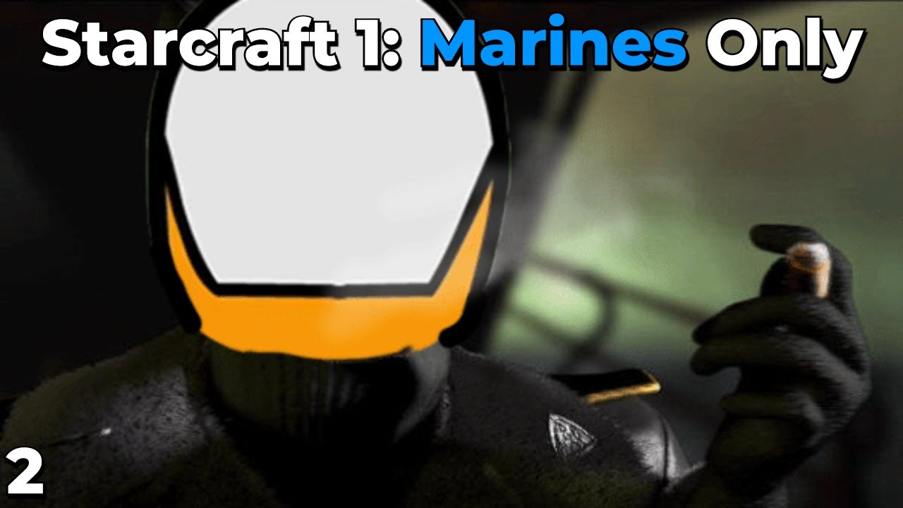 Starcraft 1: Marines Only! - Part 2