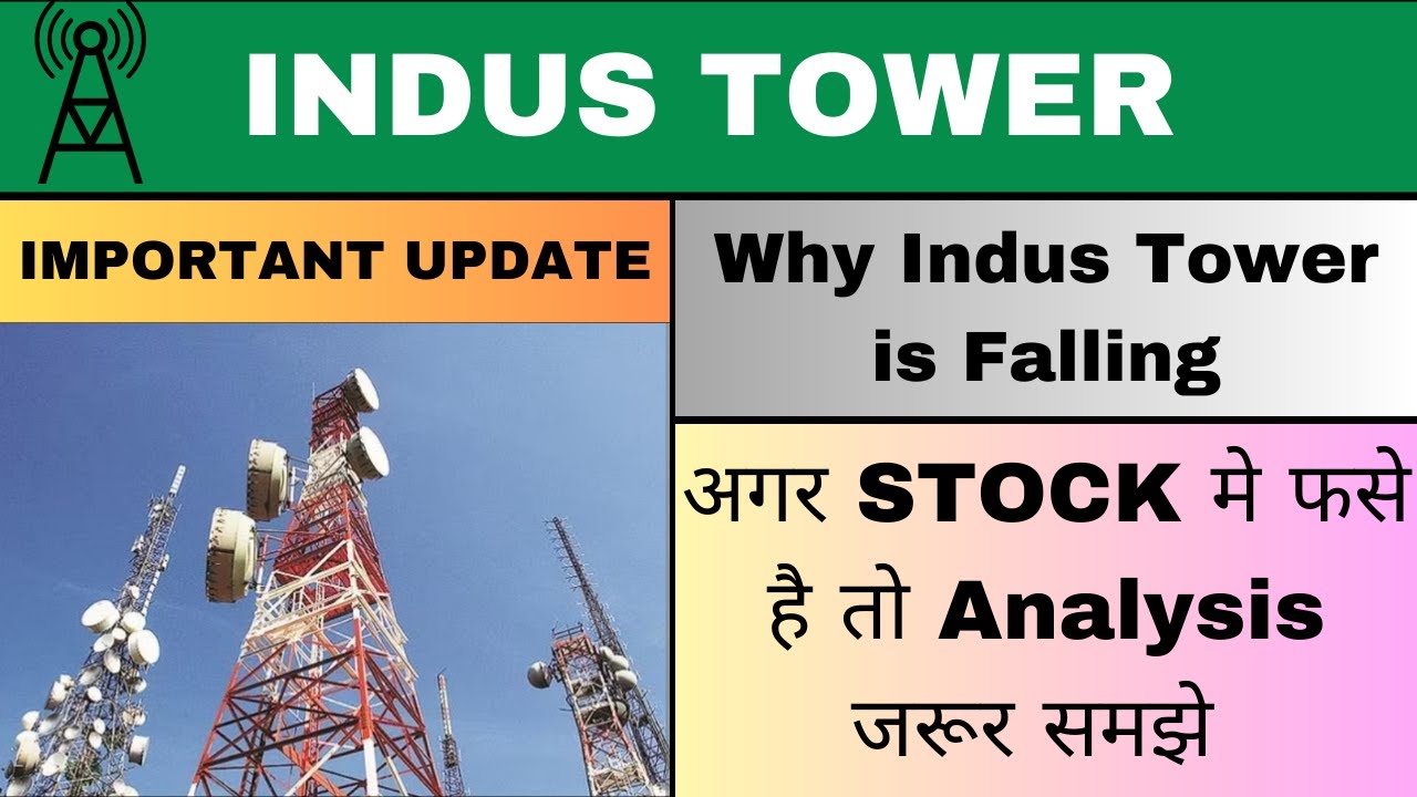 Why indus towers share Falling / indus towers share Targets / indus towers share news & analysis