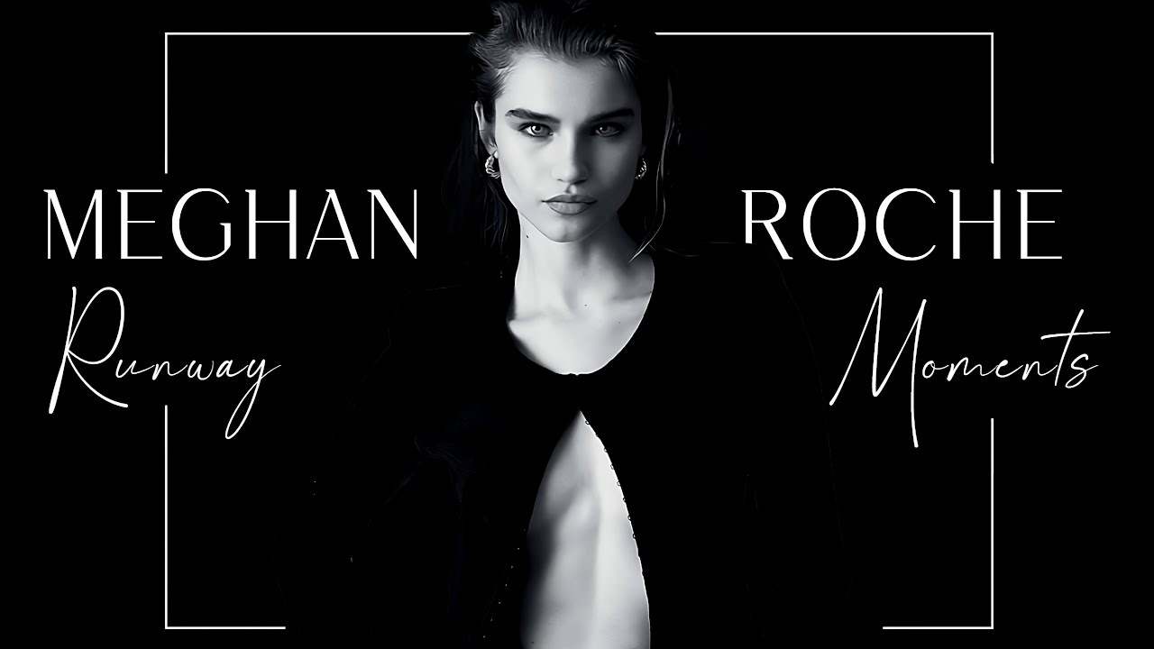MEGHAN ROCHE | Best Runway Walks | Model Moments