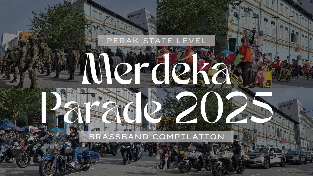 MERDEKA PARADE 2025 (PERAK STATE LEVEL) : BRASSBAND COMPILATION 🇲🇾