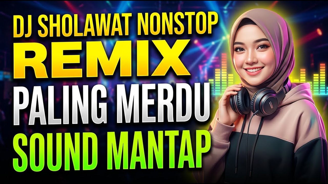 DJ REMIX SHOLAWAT JIBRIL VIRAL FULL BASS MERDU PALING ENAK