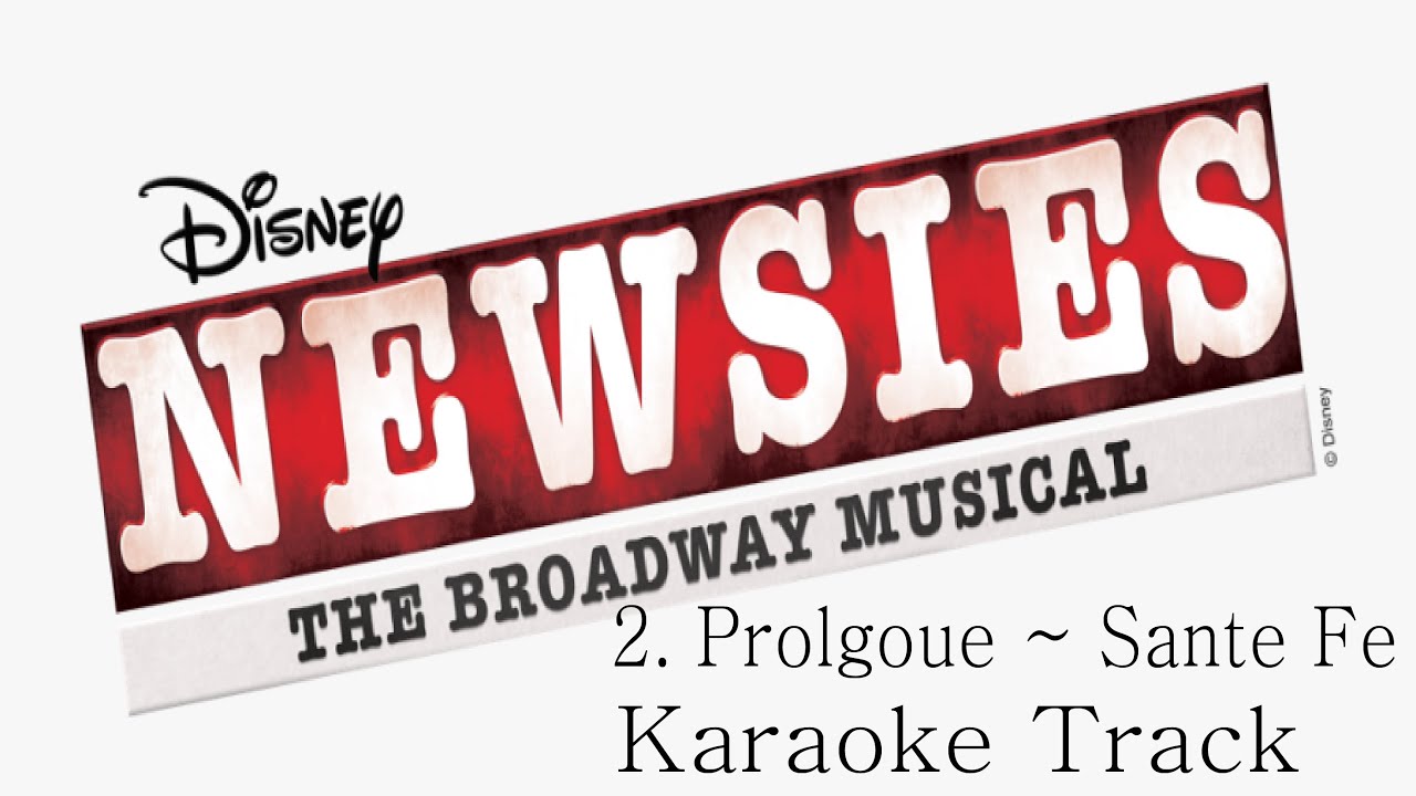 🎧🎤🎼Newsies the Musical - 2 - Prologue ~ Santa Fe🎼🎤🎧