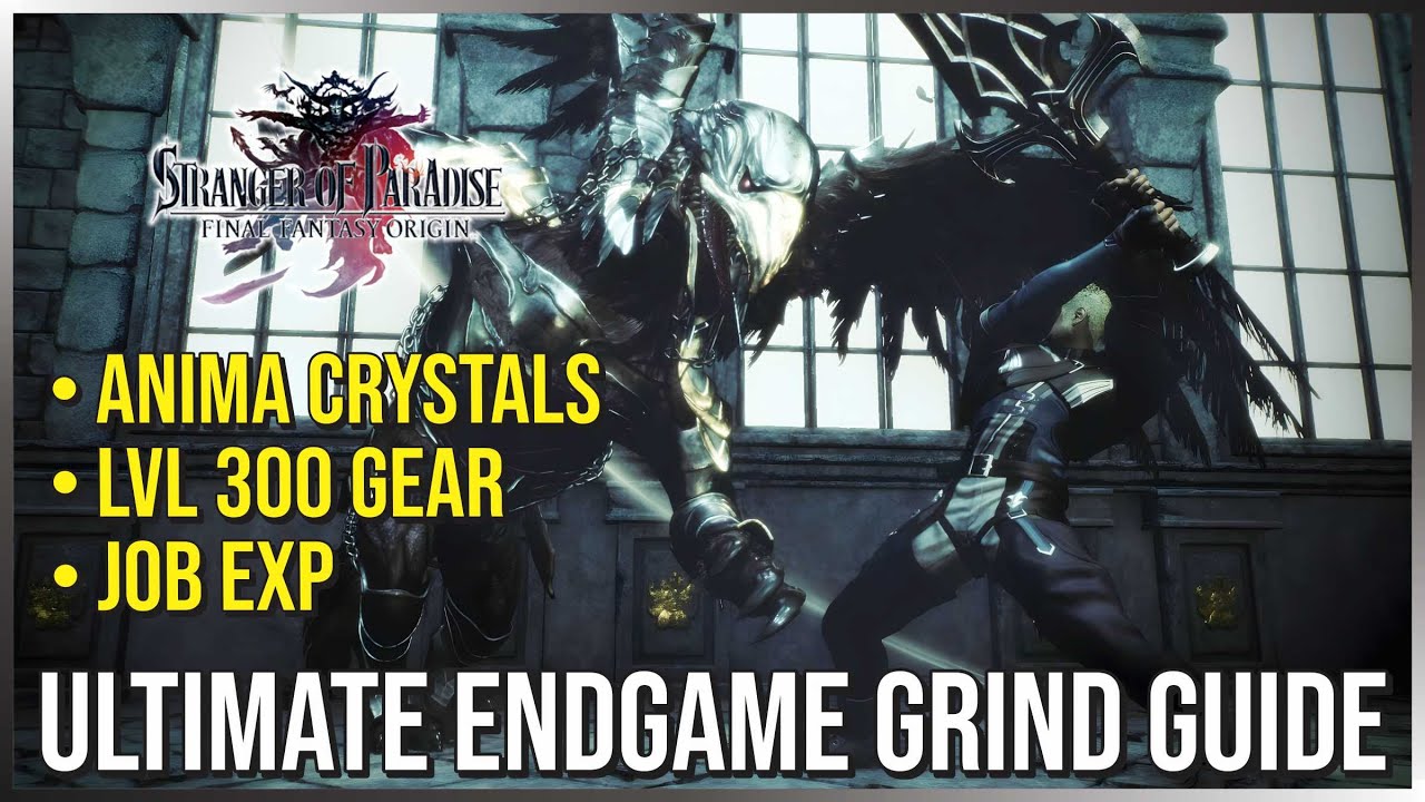 Stranger of Paradise: Final Fantasy Origin: Ultimate Endgame Grinding Guide (EXP, Loot, Crystals)
