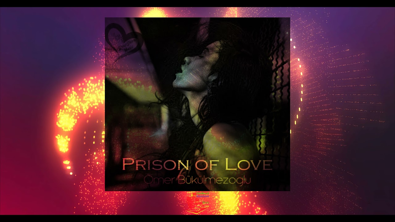 Prison Of Love (Original Mix) By &Ouml;mer B&uuml;k&uuml;lmezoğlu - DeepShine Music