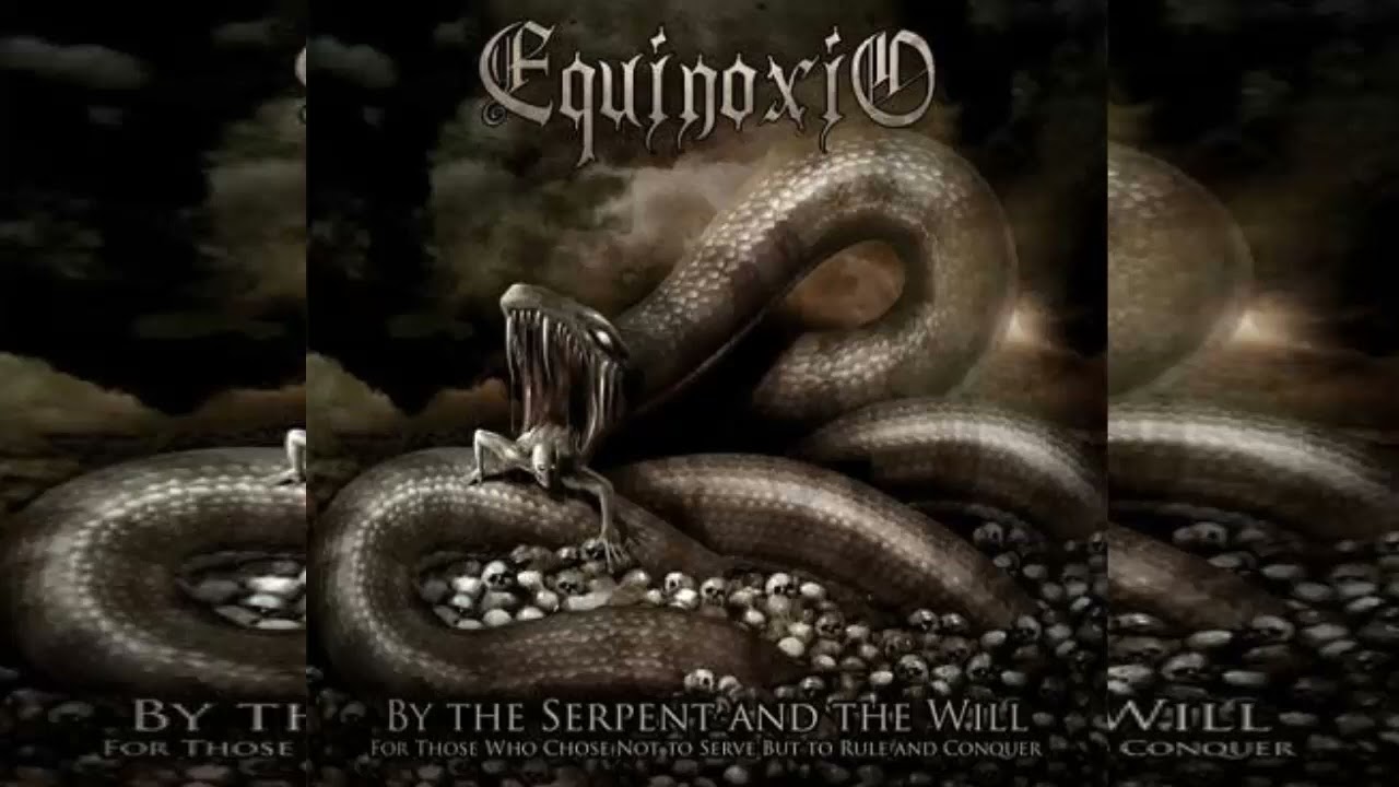 EQUINOXIO - BY THE SERPENT AND THE WILL - FULL ALBUM 2011