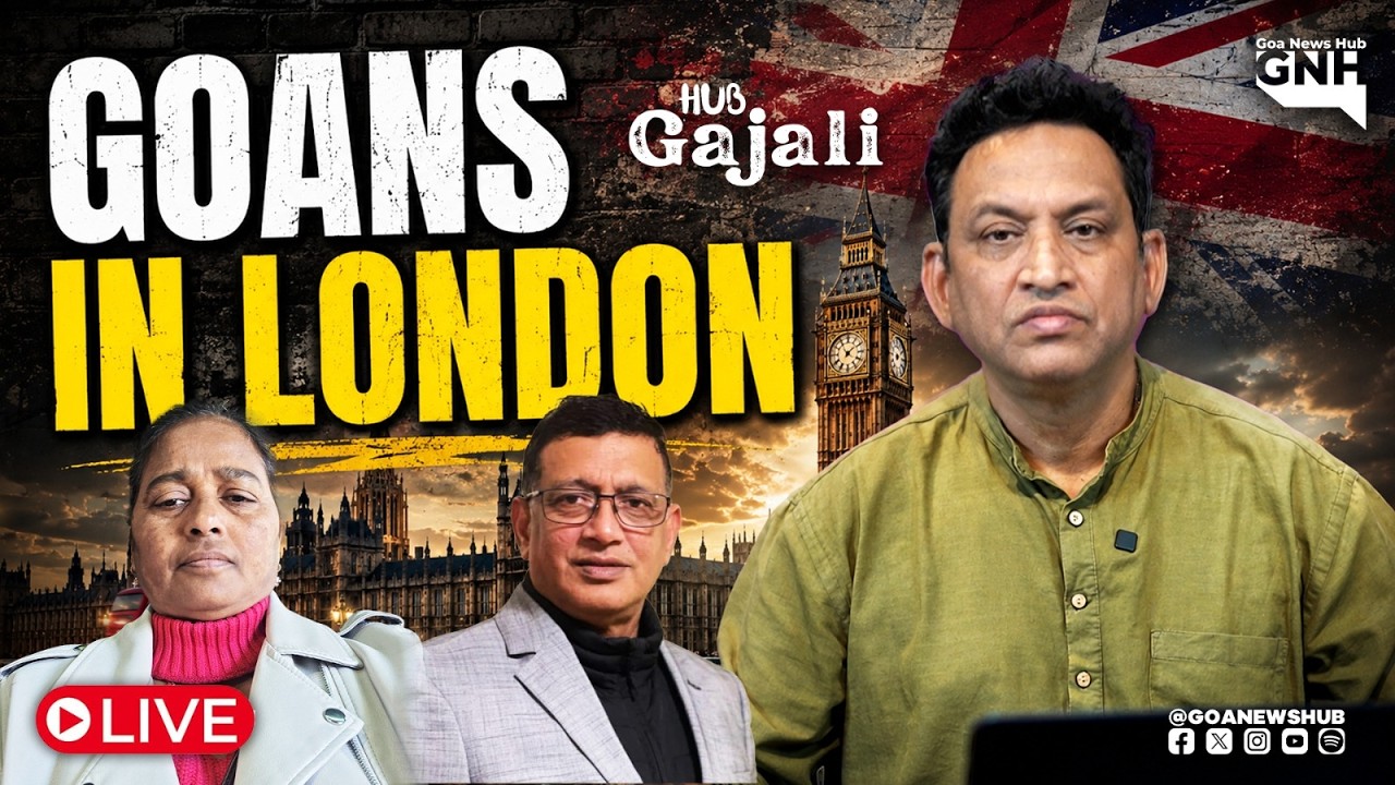 GOANS IN LONDON | HUB GAJALI | 31/07/2026 |🔴GNH_ LIVE