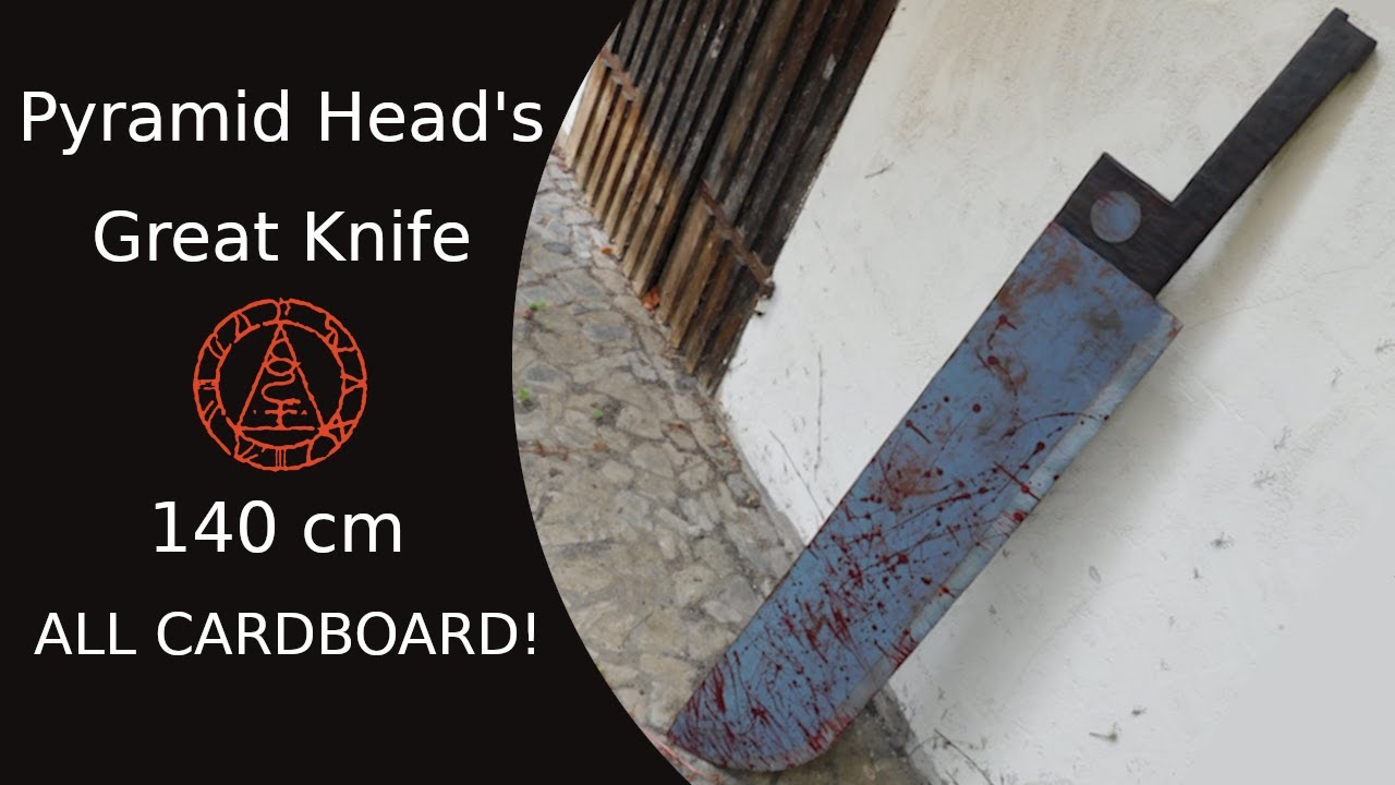 Let's Craft: Pyramid Head's Great Knife - All Cardboard Edition!