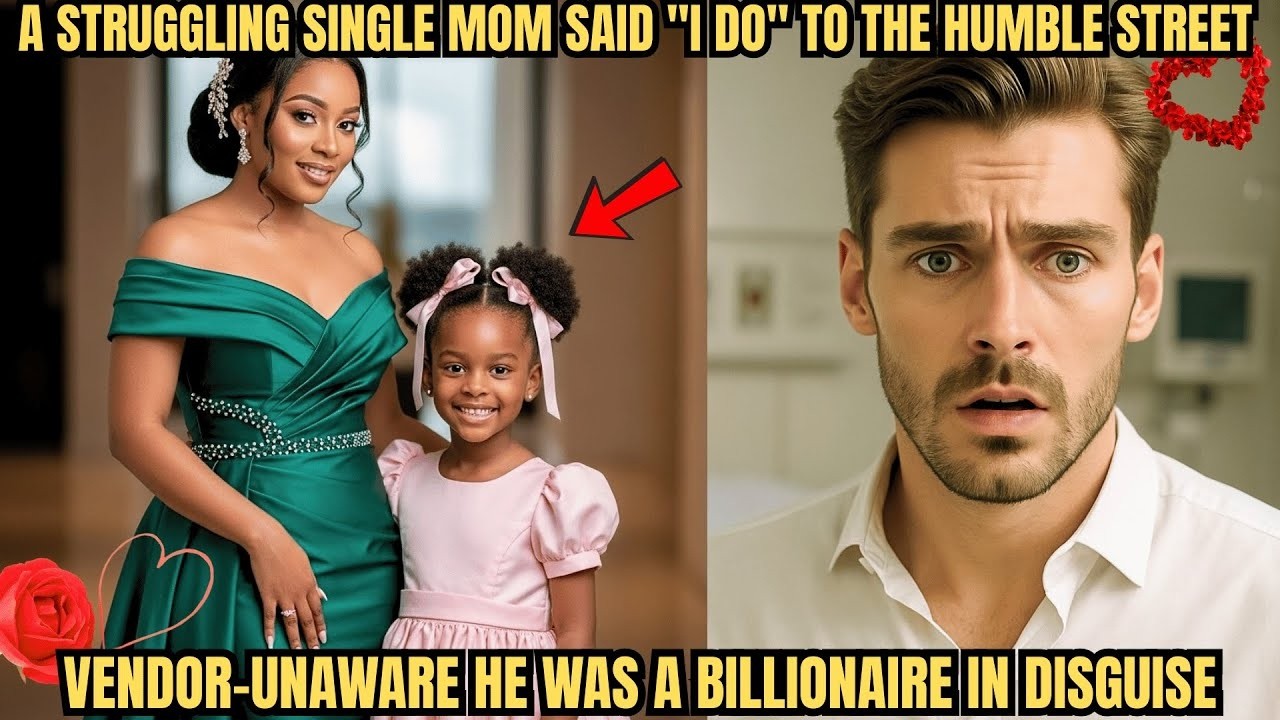A STRUGGLING SINGLE MOM SAID 'I DO' TO THE HUMBLE STREET VENDOR UNAWARE HE WAS A BILLIONAIRE IN D