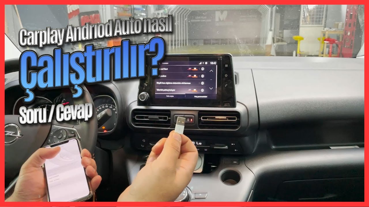 CARPLAY ANDROID AUTO NASIL ÇALIŞTIRILIR? SORU/CEVAP