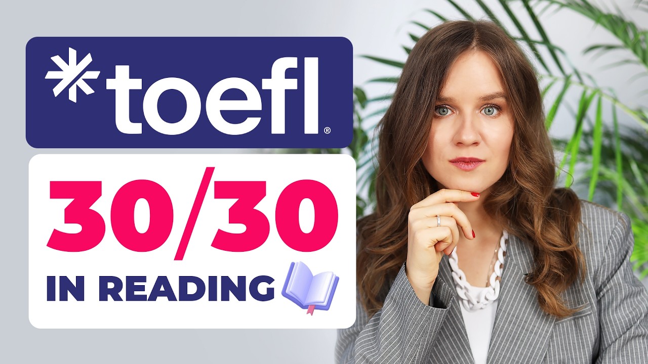 Получите оценку 30/30 на экзамене TOEFL Reading | Практический тест с ответами | Стратегии и приемы!