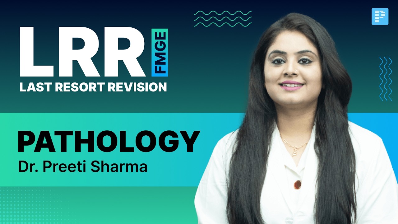 LRR Pathology for FMGE 2026 By Dr. Preeti Sharma