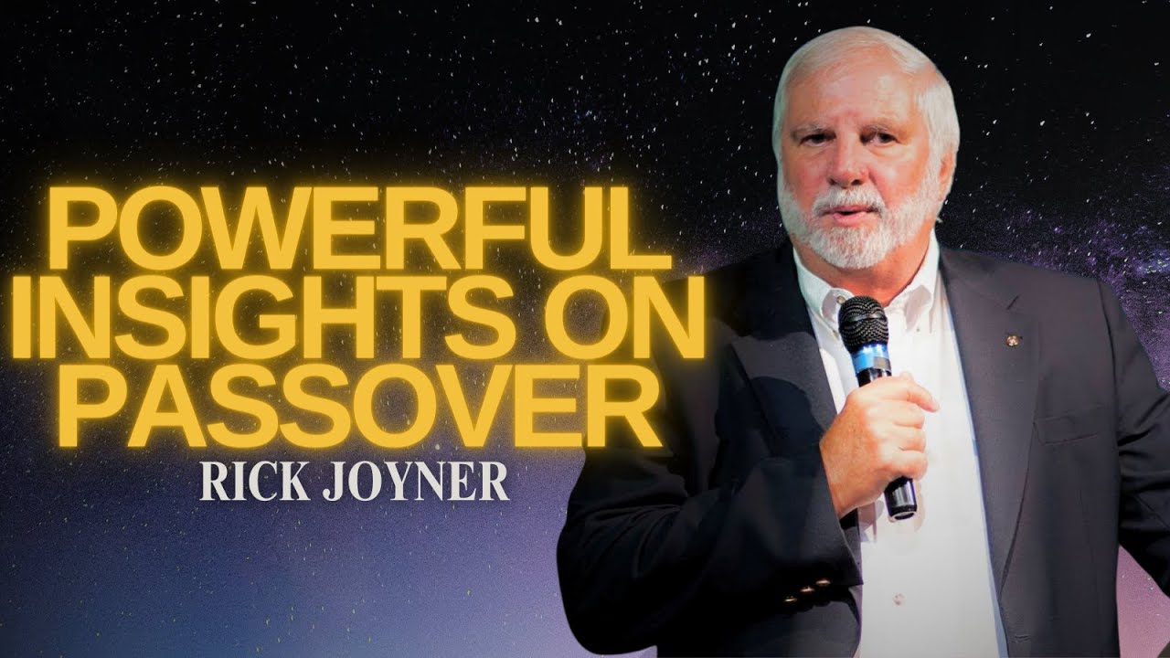 Rick Joyner | Powerful Insights on Passover
