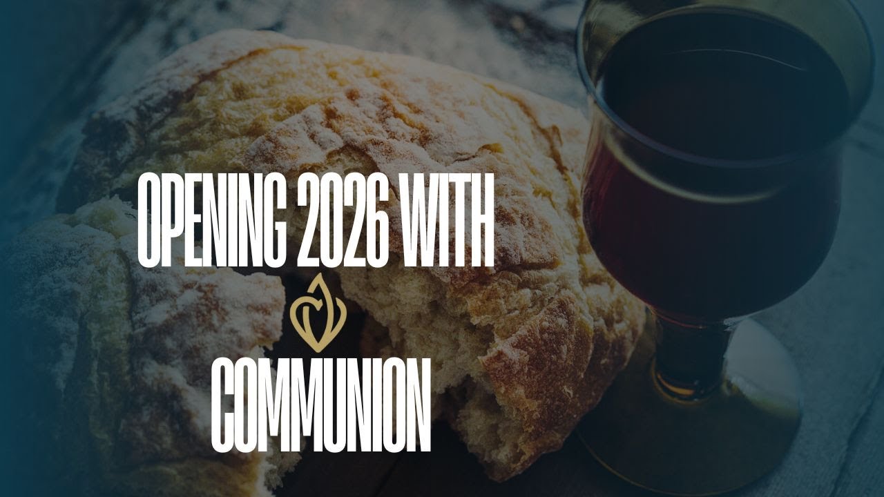 Opening 2026 with Communion — Sitting at the Table with Jesus
