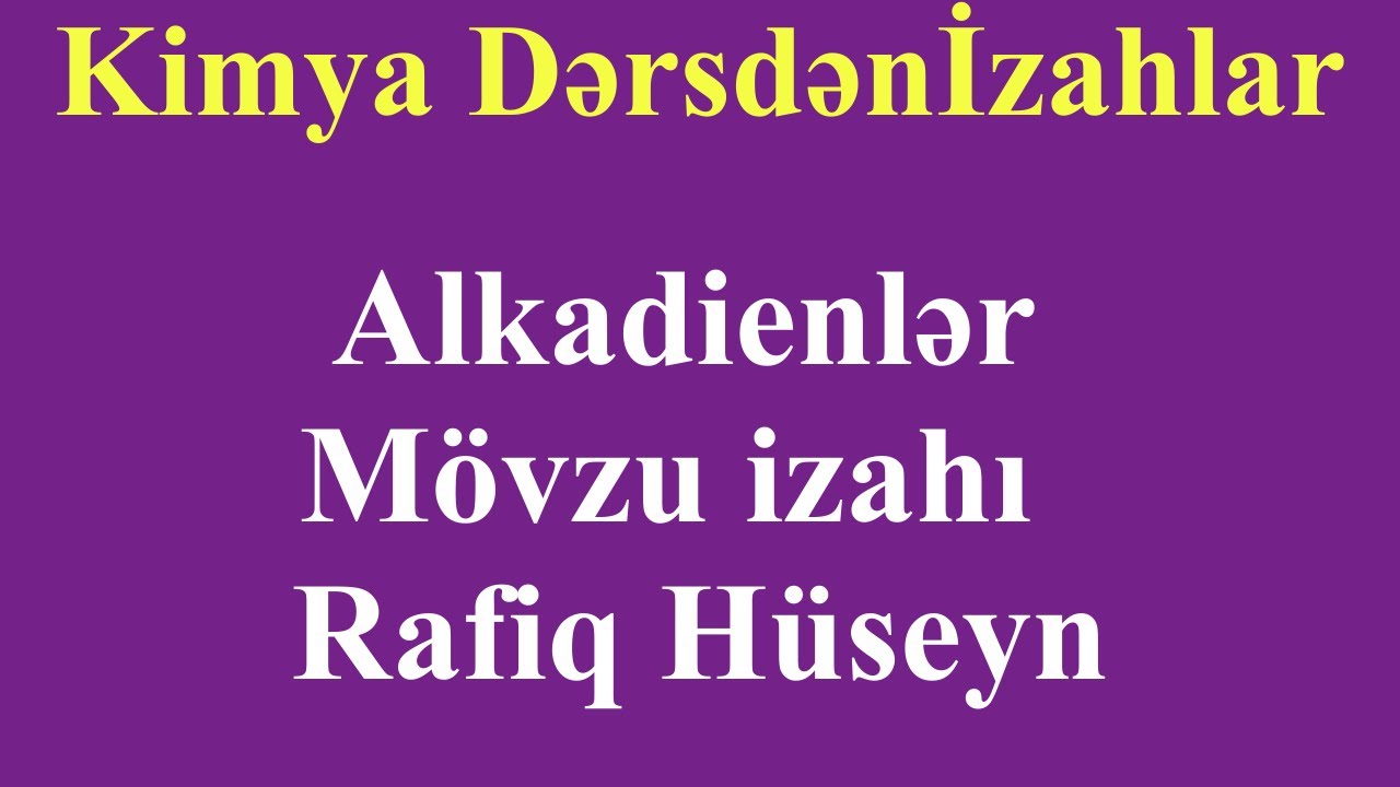 Alkadienlər Mövzu izahı   | Rafiq Hüseyn