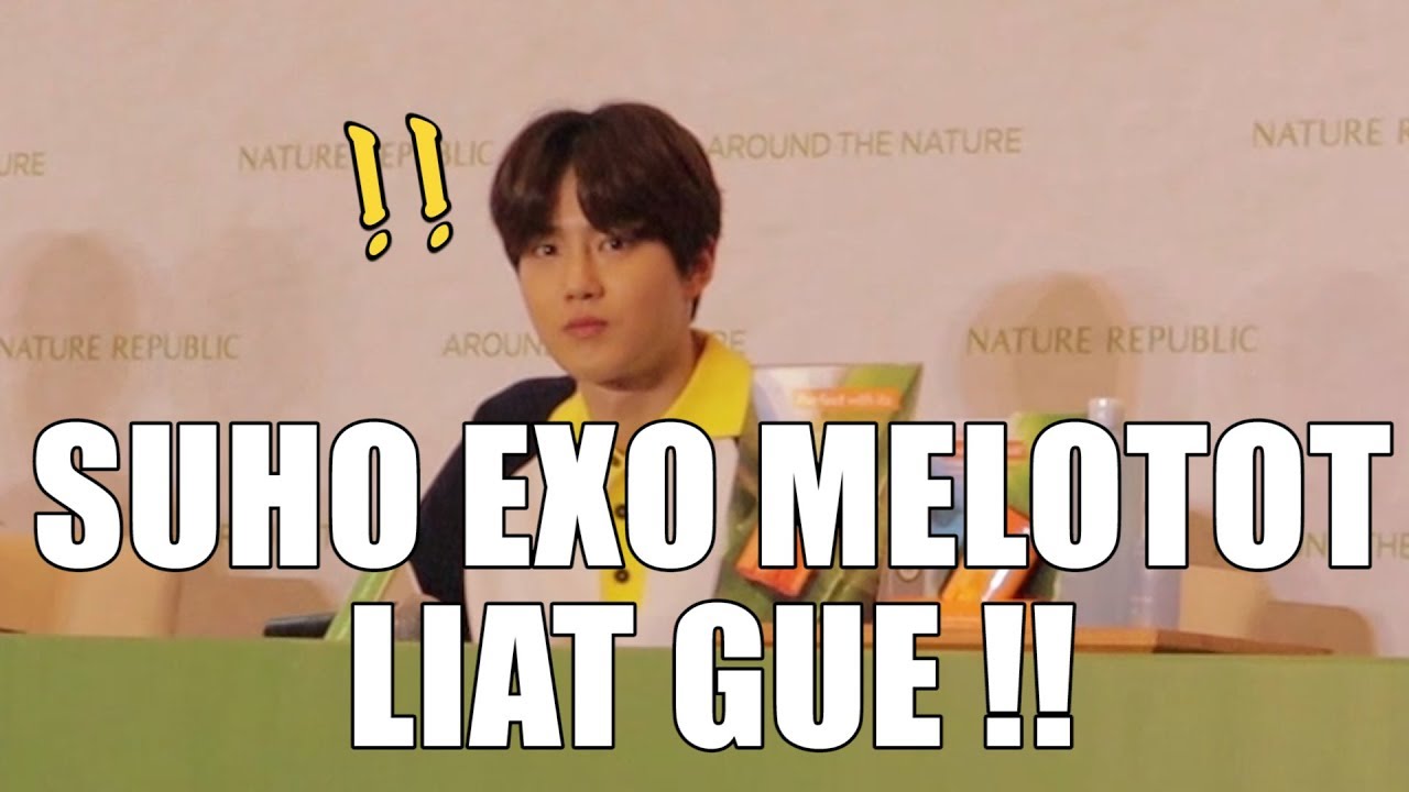 EXO ADA DI KUNINGAN JAKARTA SELATAN?! SUHO MELOTOT