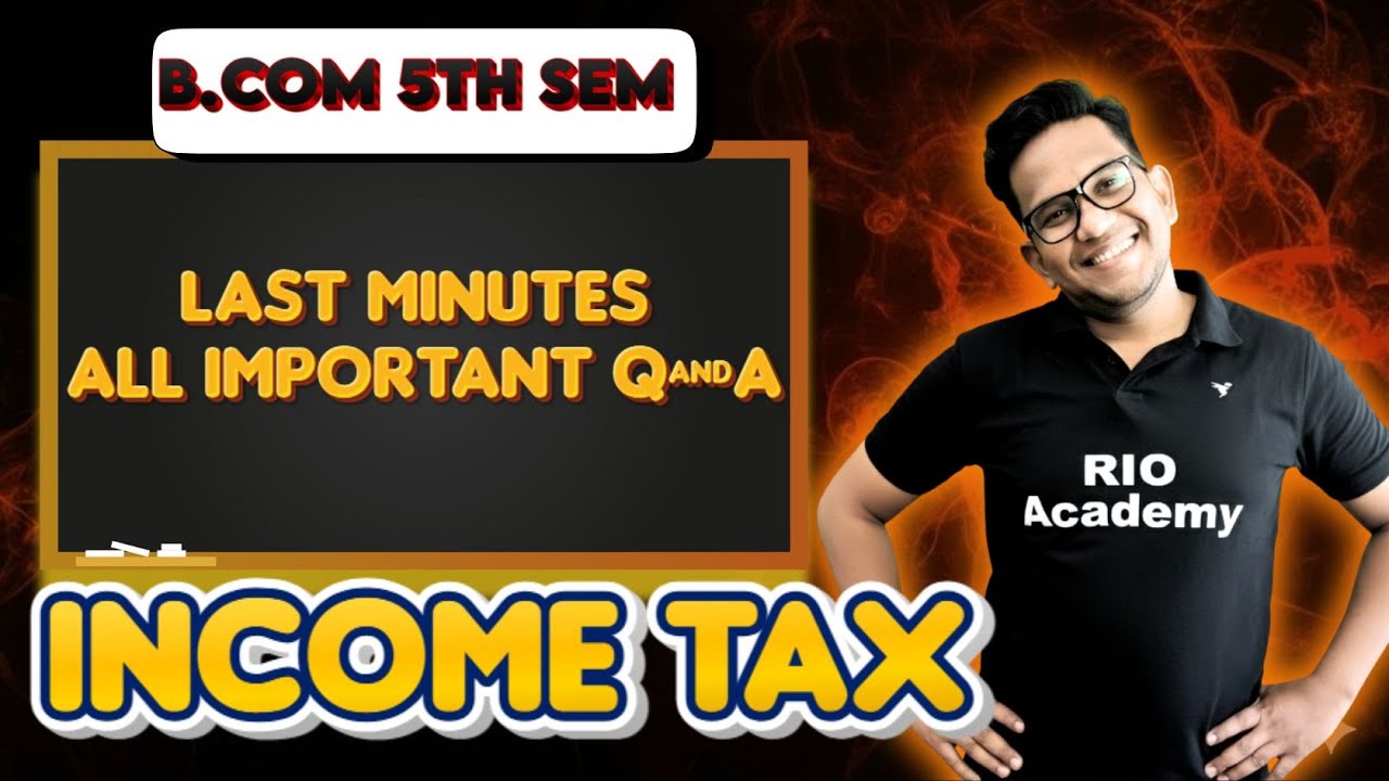 B.COM 5TH SEM INCOME TAX 2025-26 | LAST MINUTE IMPORTANT Q&A  | 