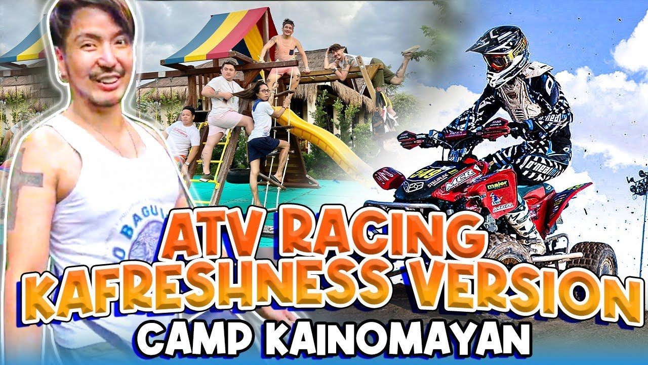 ATV RACING & ADVENTURE (CAMP KAINOMAYAN) I WILBERT TOLENTINO X TEAM KAFRESHNESSS