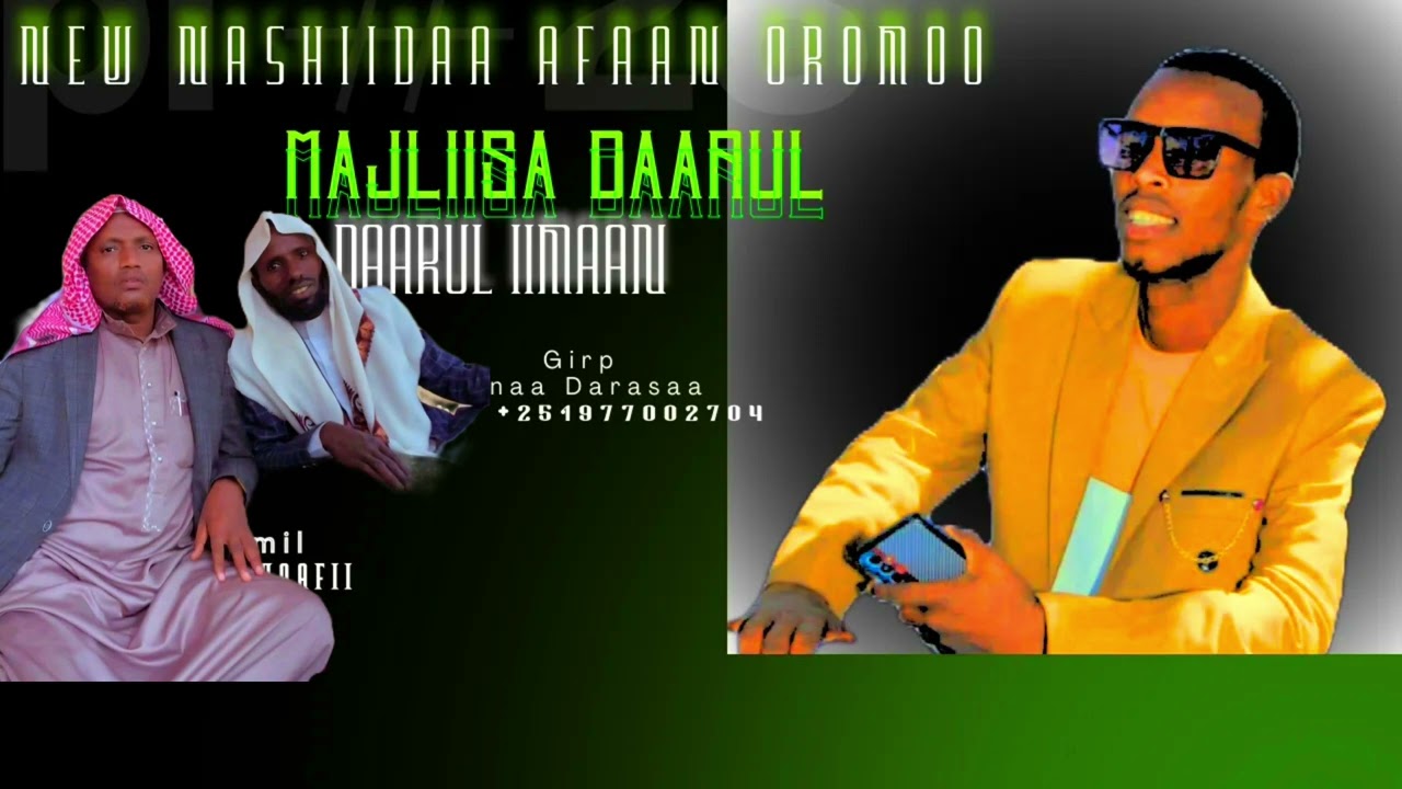 Nashiidaa majliisa daarul imaan gutuu isii fidee jiraa shaamil sheshaafii 