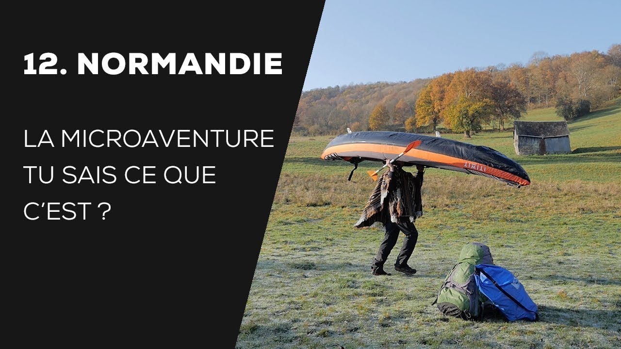 #12 COMMENT PARTIR &Agrave; L'AVENTURE FACILEMENT - La Microaventure