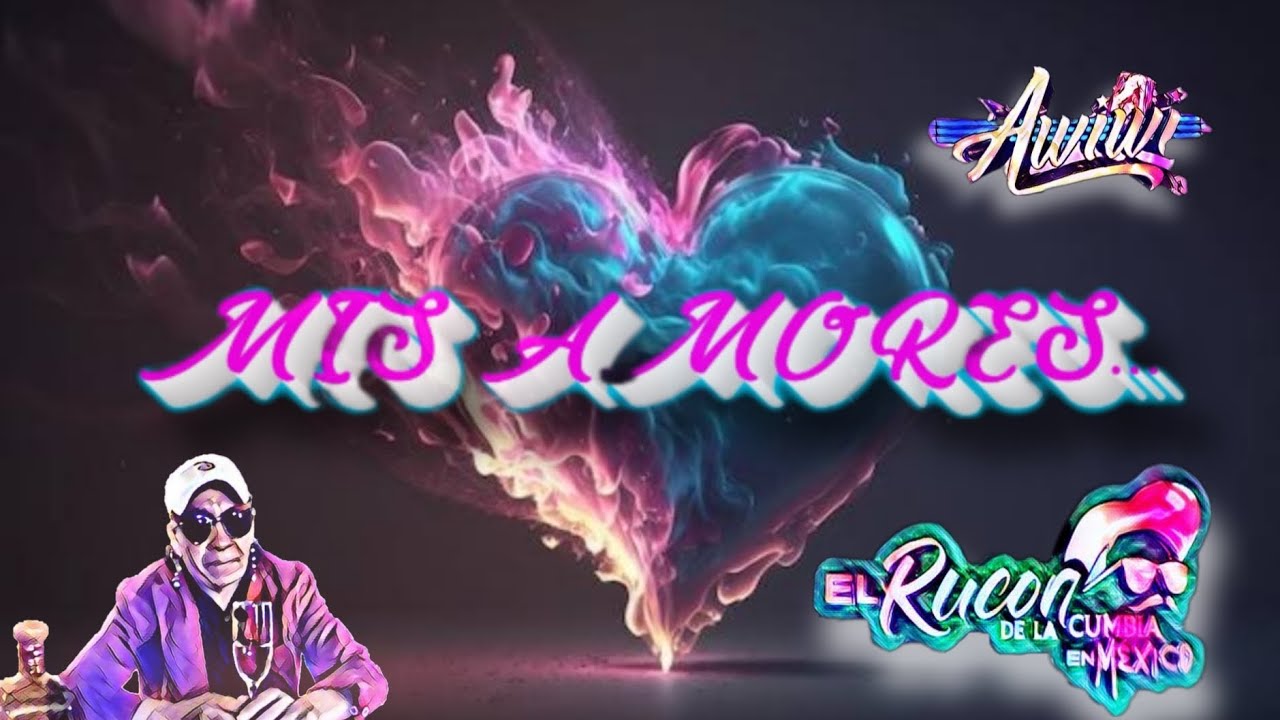Mis Amores 2025 - El Rucon De la Cumbia Awiwi (balada?