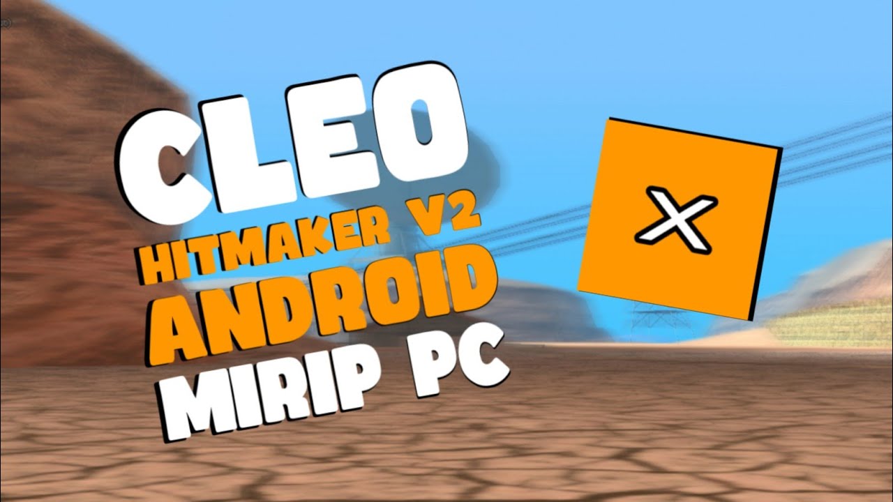 [SHARE] CLEO HITMAKER ANDROID MIRIP PC || PLUGINS GTA SA ANDROID