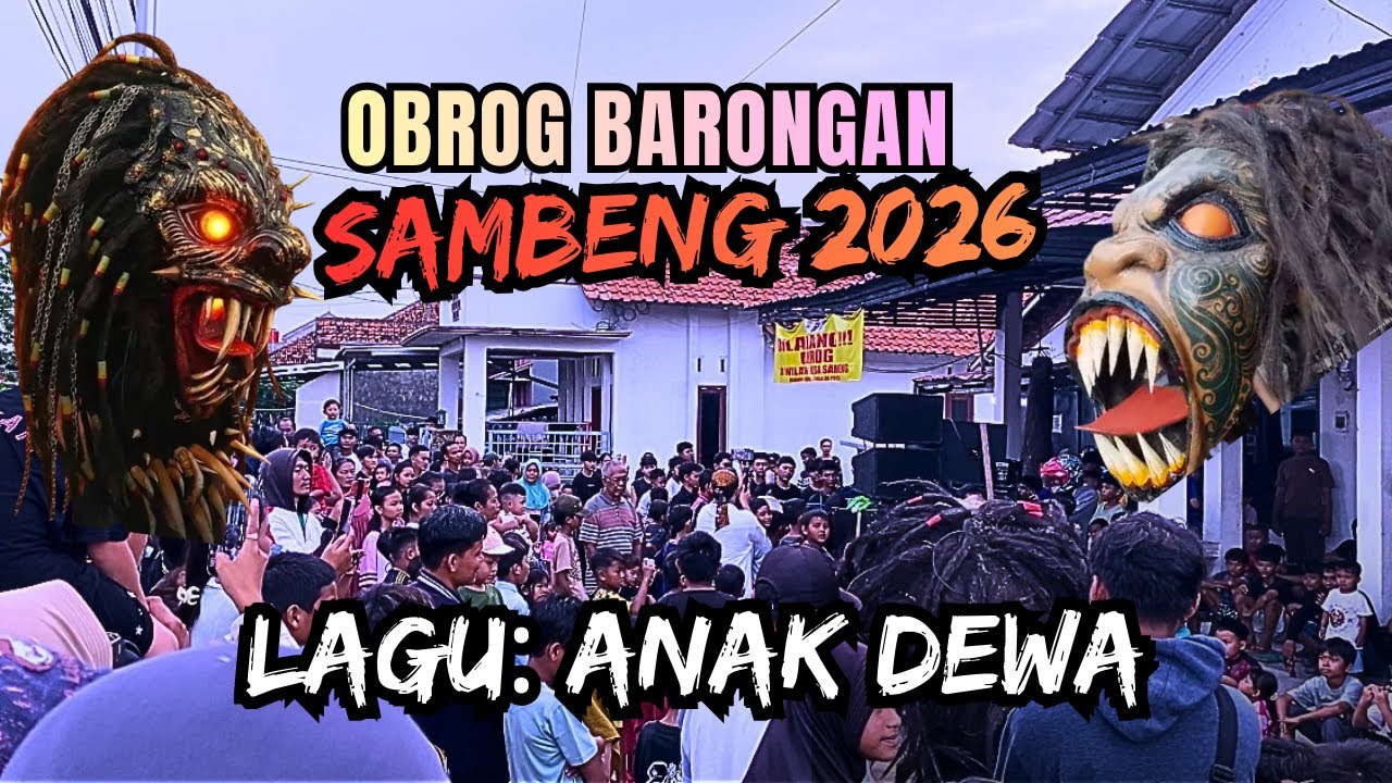 OBROG BARONGAN SAMBENG 2026 LAGU ANAK DEWA 