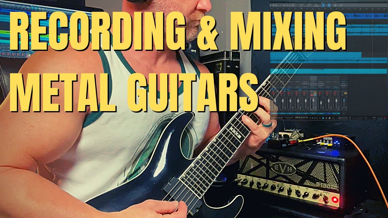 Recording and Mixing Metal Guitars with a Real Amp (Complete Guide)