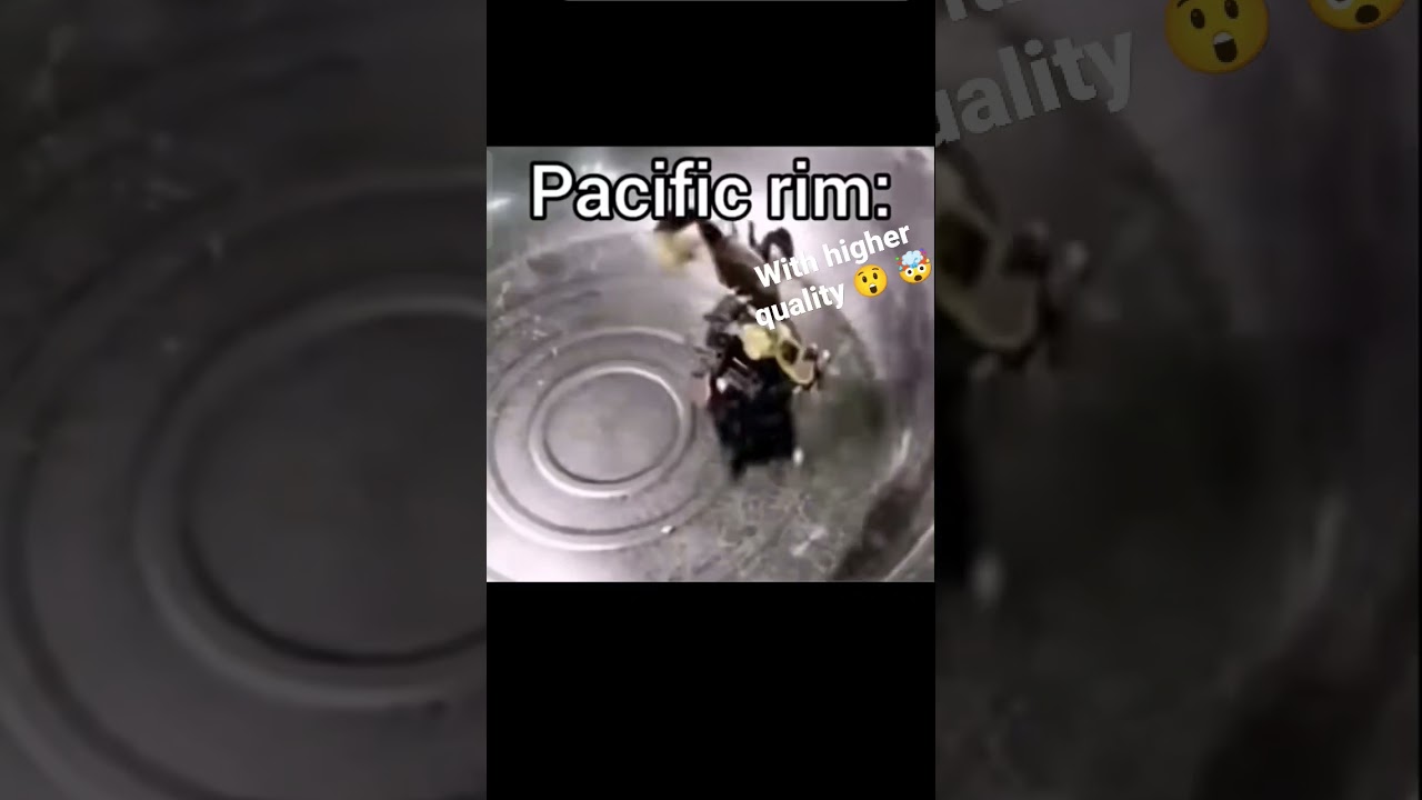 Pacific rim best quality 8k 😲😮 🤯 