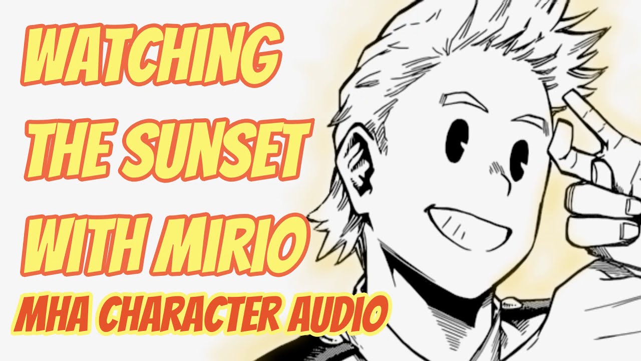 Наблюдая за закатом с Мирио — MHA Character Comfort Audio