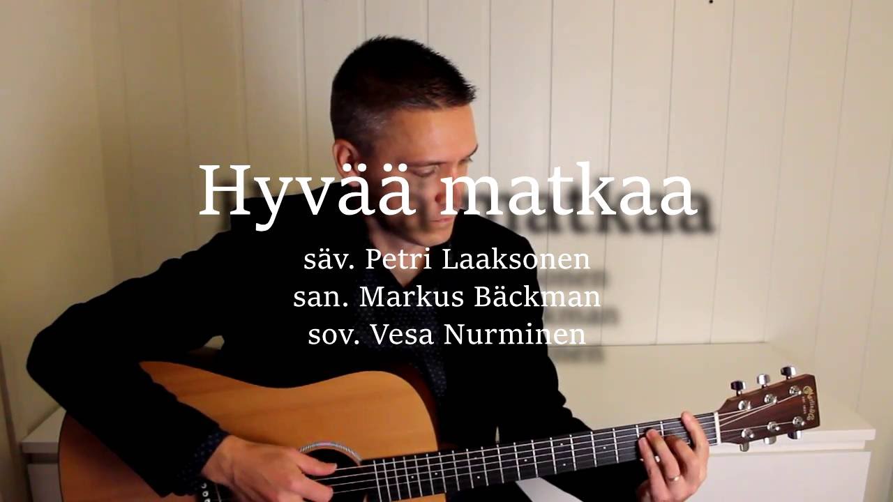 Hyvää matkaa - Petri Laaksonen cover by Vesa Nurminen