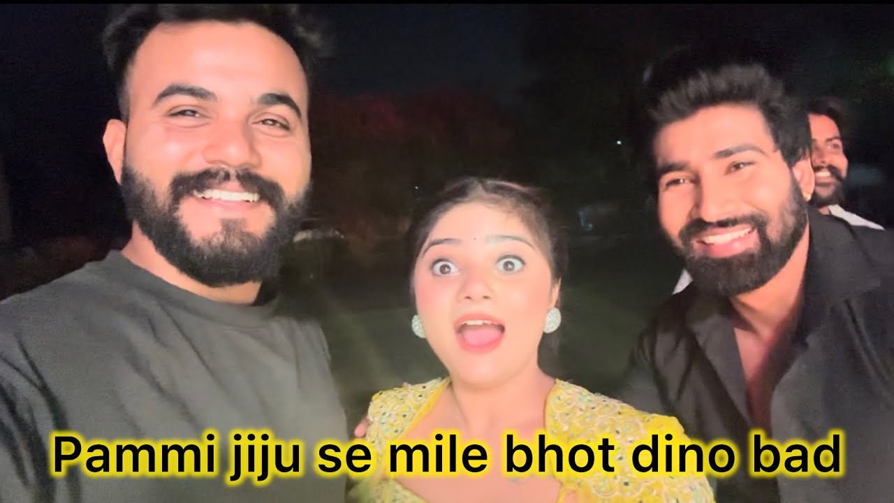 1st Song Pammi jiju ke sath🔥/ ghar ka khana pammi jiju k ghar se😍