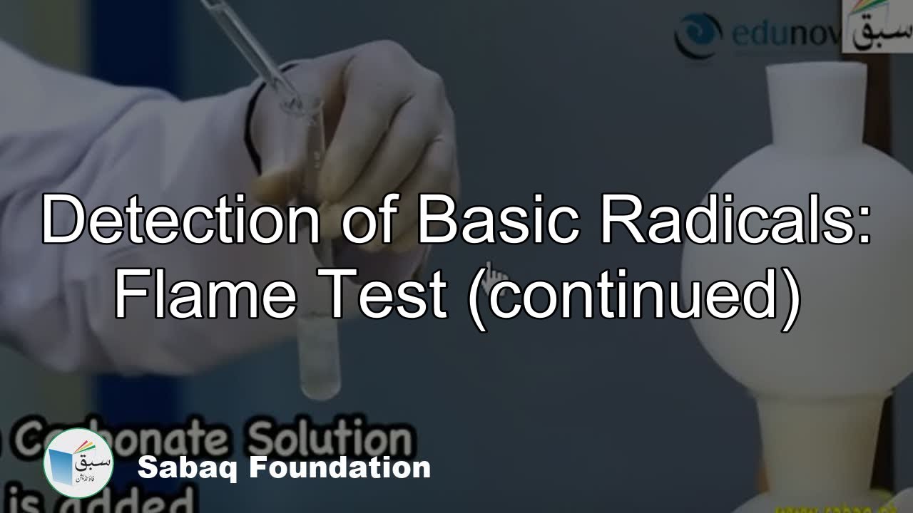Detection of Basic Radicals: Flame Test (continued), Chemistry Lecture | Sabaq.pk