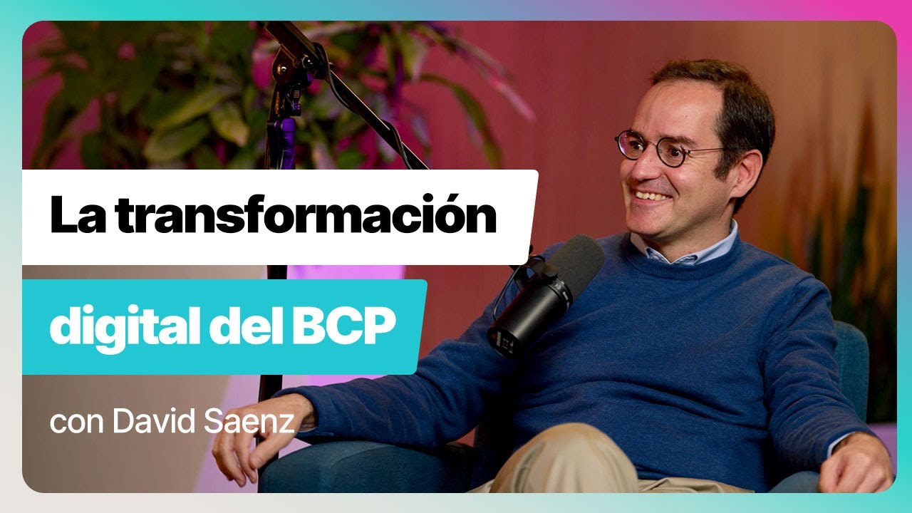 Episodio 8: La transformación digital del BCP